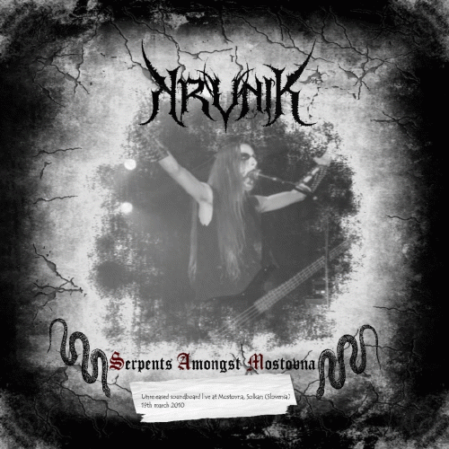 Krvnik : Serpents Amongst Mostovna MMX